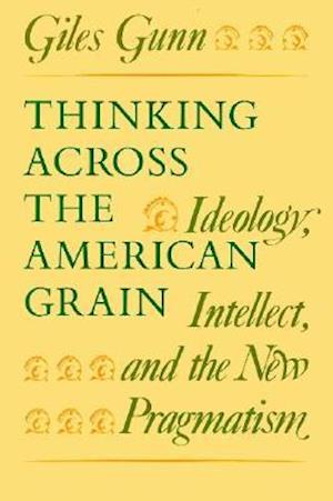 Thinking Across the American Grain