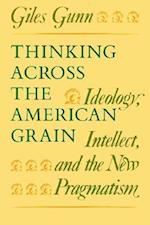 Thinking Across the American Grain