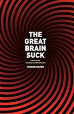 The Great Brain Suck