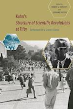 Kuhn's 'structure of Scientific Revolutions' at Fifty