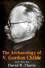 The Archaeology of V. Gordon Childe