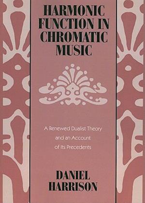 Harmonic Function in Chromatic Music