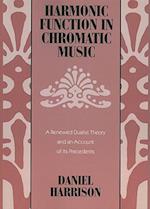 Harmonic Function in Chromatic Music