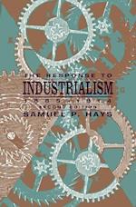 The Response to Industrialism, 1885 - 1914
