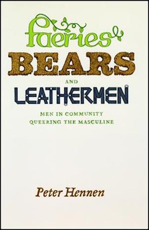 Faeries, Bears, and Leathermen