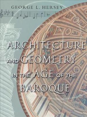 Architecture and Geometry in the Age of the Baroque