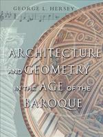 Architecture and Geometry in the Age of the Baroque