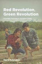 Red Revolution, Green Revolution – Scientific Farming in Socialist China