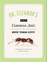 Dr. Eleanor's Book of Common Ants of New York City