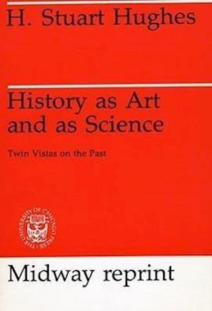 History as Art and as Science