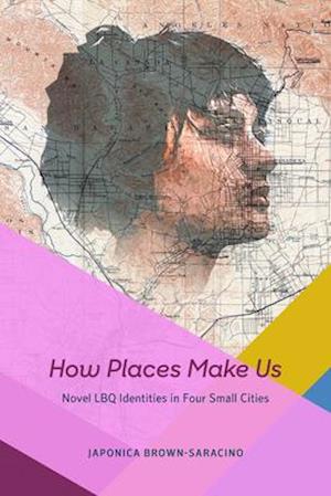 How Places Make Us