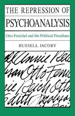 The Repression of Psychoanalysis