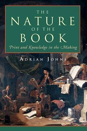 The Nature of the Book : Print and Knowledge in the Making