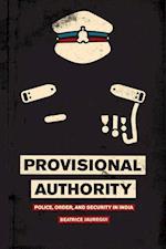 Provisional Authority – Police, Order, and Security in India