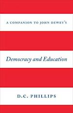 A Companion to John Dewey's "Democracy and Education"