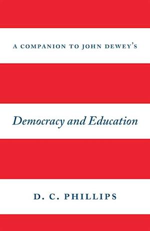 Companion to John Dewey's 'Democracy and Education'