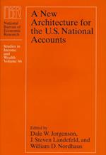 New Architecture for the U.S. National Accounts