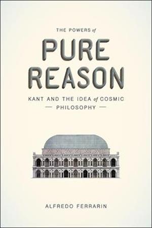 The Powers of Pure Reason