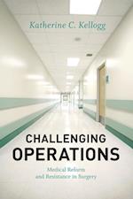 Challenging Operations – Medical Reform and Resistance in Surgery