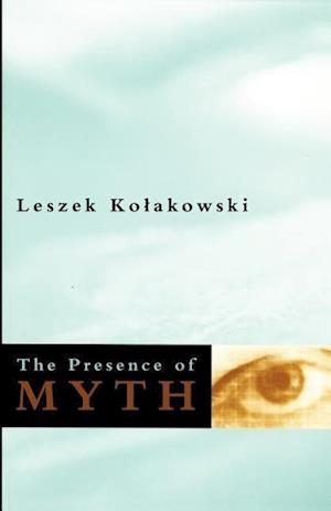 The Presence of Myth