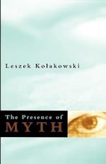 The Presence of Myth