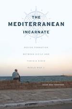 Mediterranean Incarnate