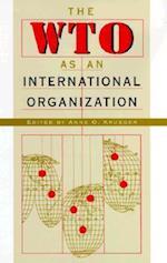 The WTO as an International Organization