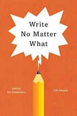Write No Matter What - Advice for Academics