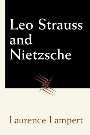 Leo Strauss and Nietzsche