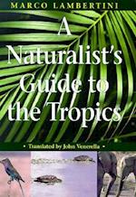 A Naturalist's Guide to the Tropics