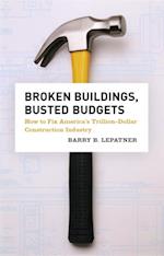 Broken Buildings, Busted Budgets