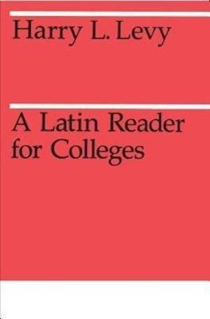 A Latin Reader for Colleges