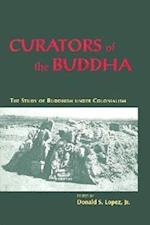 Curators of the Buddha – The Study of Buddhism under Colonialism