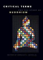 Critical Terms for the Study of Buddhism