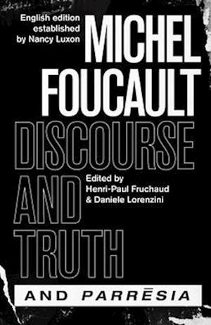 "discourse and Truth" and "parresia"