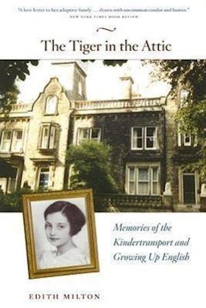 The Tiger in the Attic – Memories of the Kindertransport and Growing Up English