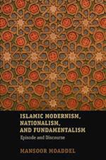 Islamic Modernism, Nationalism, and Fundamentalism
