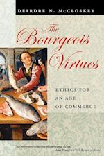 The Bourgeois Virtues – Ethics for an Age of Commerce