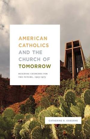 American Catholics and the Church of Tomorrow