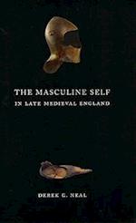 The Masculine Self in Late Medieval England