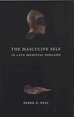 Masculine Self in Late Medieval England