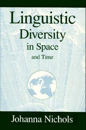 Linguistic Diversity in Space and Time