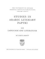 Studies in Arabic Literary Papyri. Volume III