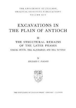 Excavations in the Plain of Antioch. Volume II