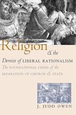 Religion and the Demise of Liberal Rationalism