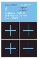 The Christian Tradition: A History of the Develo – Christian Doctrine and Modern Culture (since 1700)