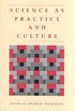 Science as Practice and Culture