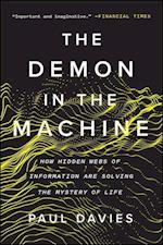 The Demon in the Machine: How Hidden Webs of Information Are Solving the Mystery of Life