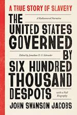 The United States Governed by Six Hundred Thousand Despots