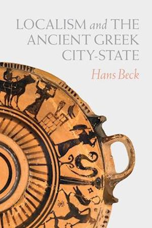 Localism and the Ancient Greek City-State